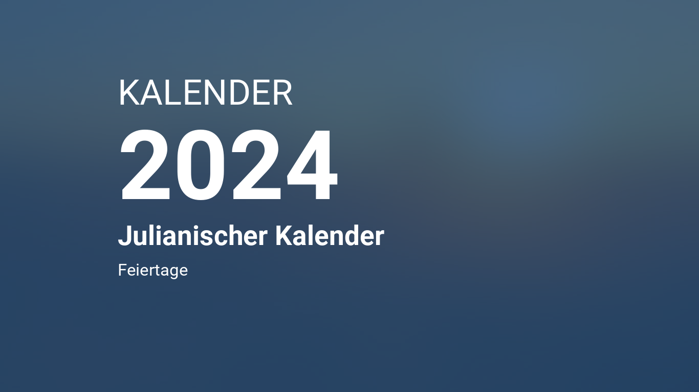 Kalender 2024 Julianischer Kalender